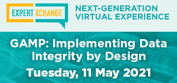ISPE Expert Xchange GAMP®: Implementing Data Integrity by Design